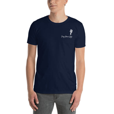 Sing Your Life - Short-Sleeve Unisex T-Shirt
